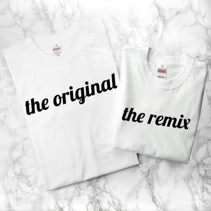 Adult soft cotton t-shirt with the words "the original" accompanied by child's soft cotton t-shirt, "the remix"