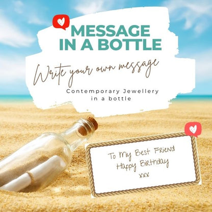 Message in a Bottle, write your own message on contemporary jewellery in a bottle, showing example message